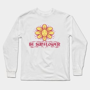 Be Sunflower Long Sleeve T-Shirt